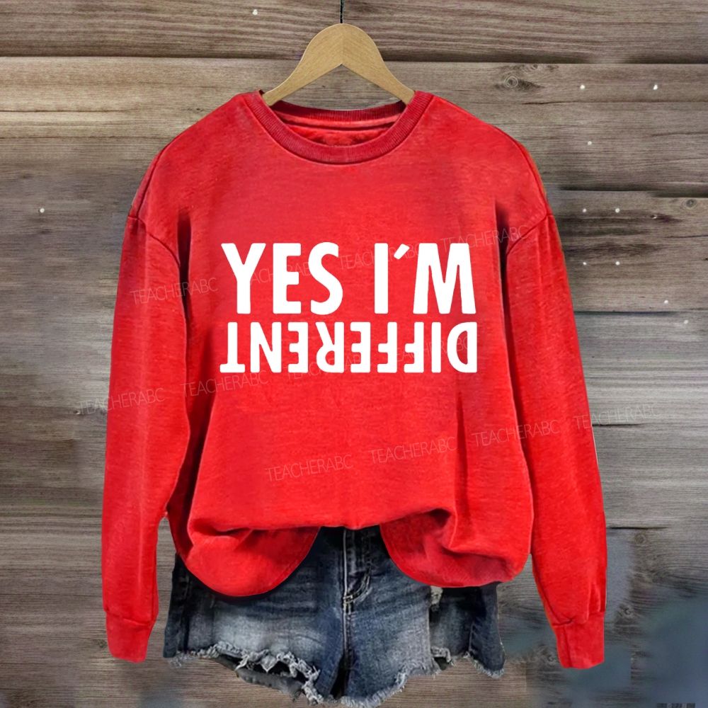 Yes I'M Different Sweatshirt