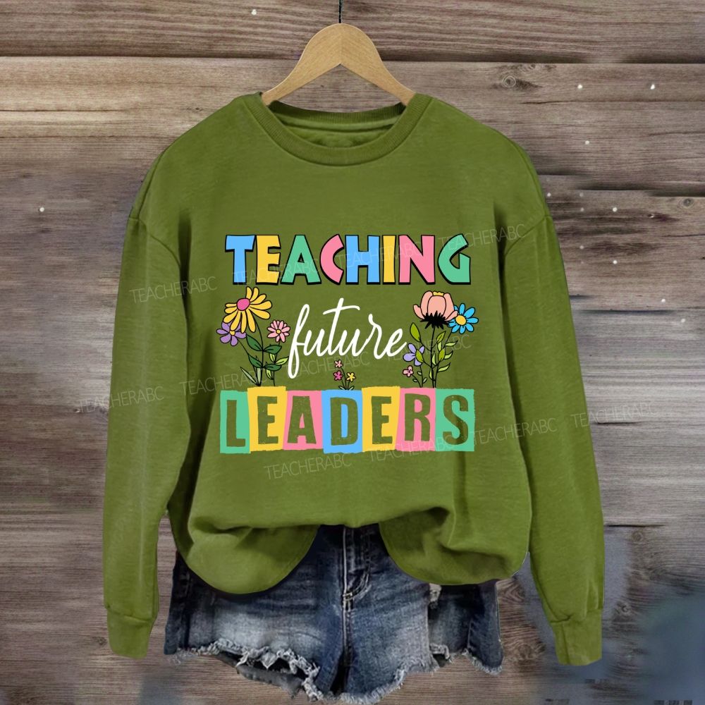 Teaching Future Leaders Colorful Letter Sweatshirt