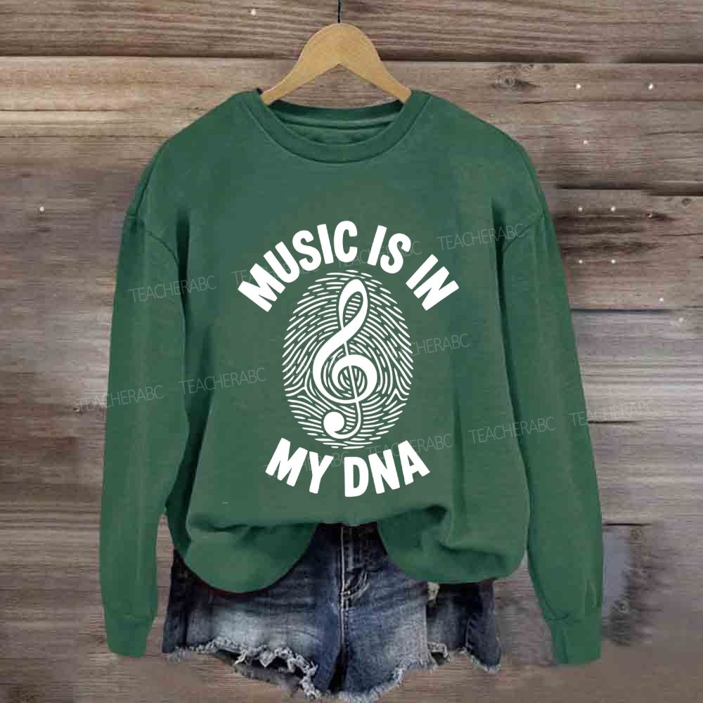 Music Is In My Music Sweatshirt