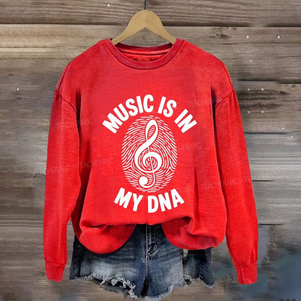 Music Is In My Music Sweatshirt