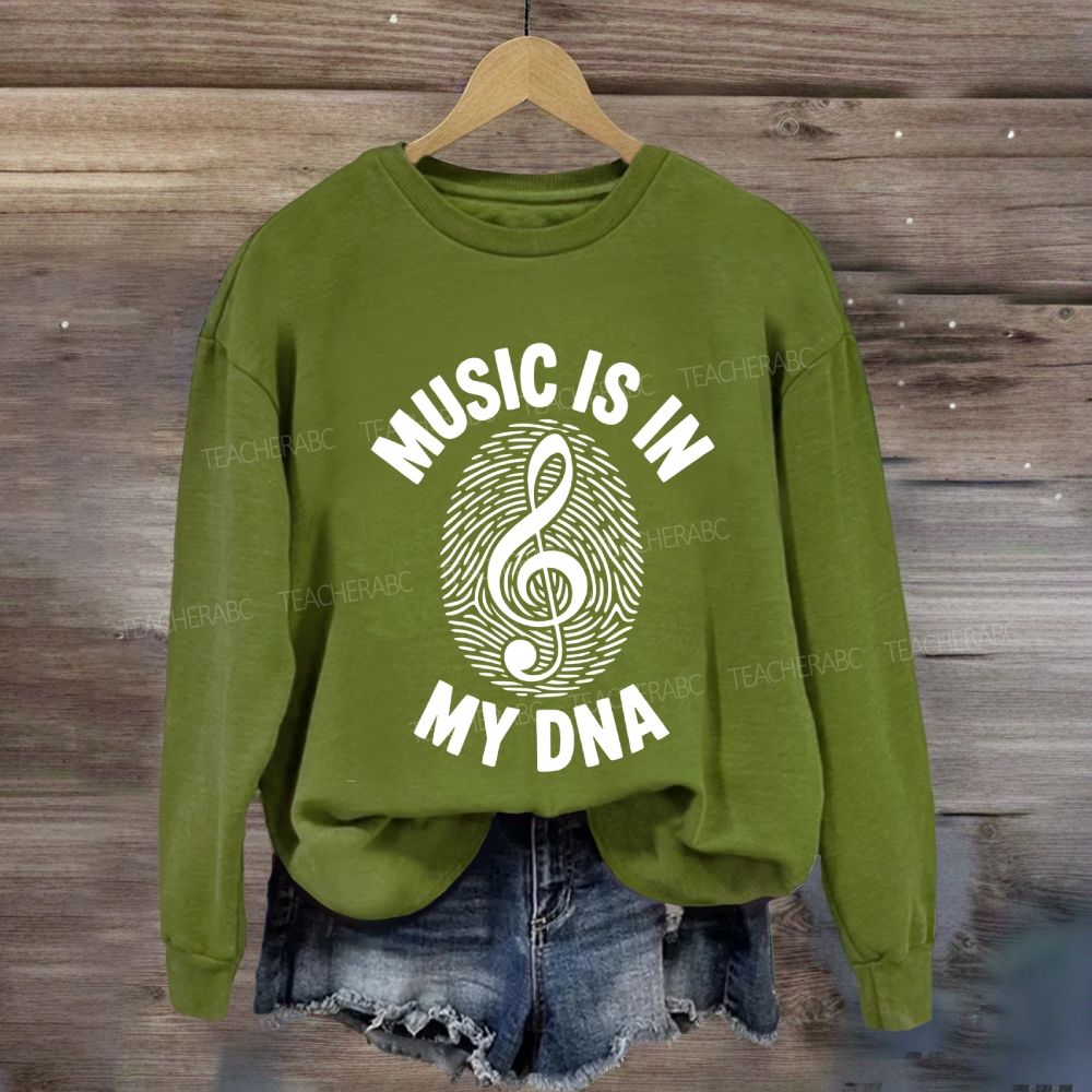 Music Is In My Music Sweatshirt