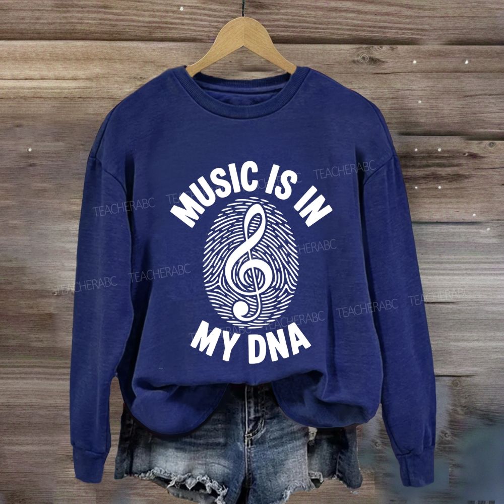 Music Is In My Music Sweatshirt