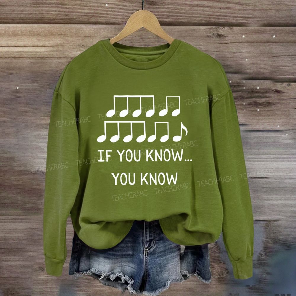 If You Know You Know Music Notes Sweatshirt