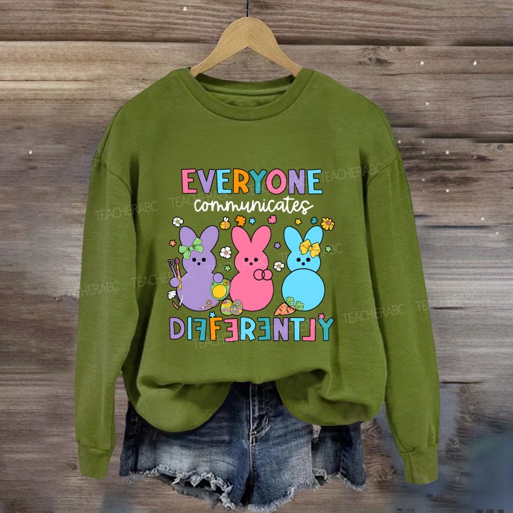 Everyone Communicates Differently Easter Bunny Sweatshirt
