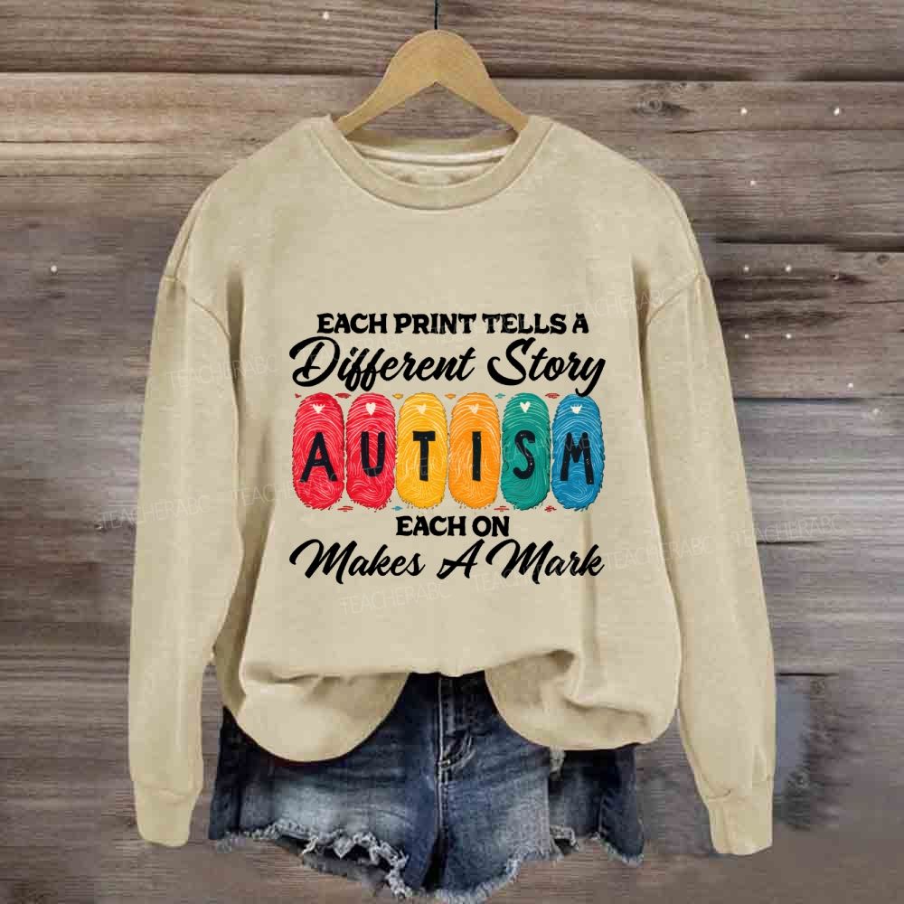 Each Print Tells A Different Story Each One Makes A Mark Teacher Sweatshirt
