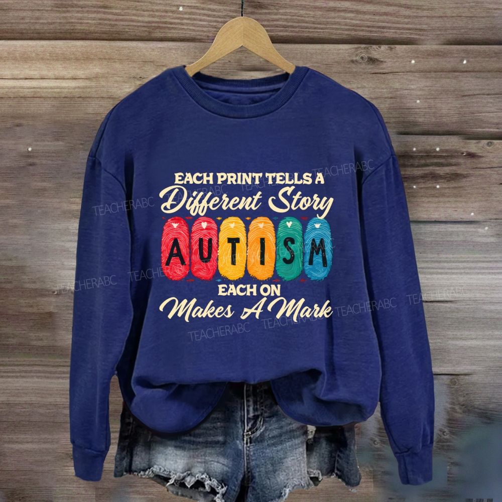 Each Print Tells A Different Story Each One Makes A Mark Teacher Sweatshirt