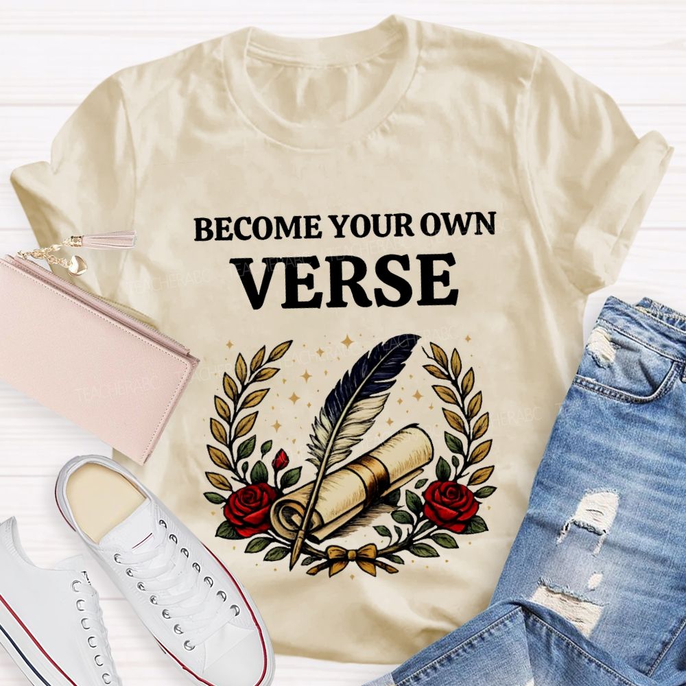 Become Your Own Verse Roses And Scrolls Teacher T-shirt