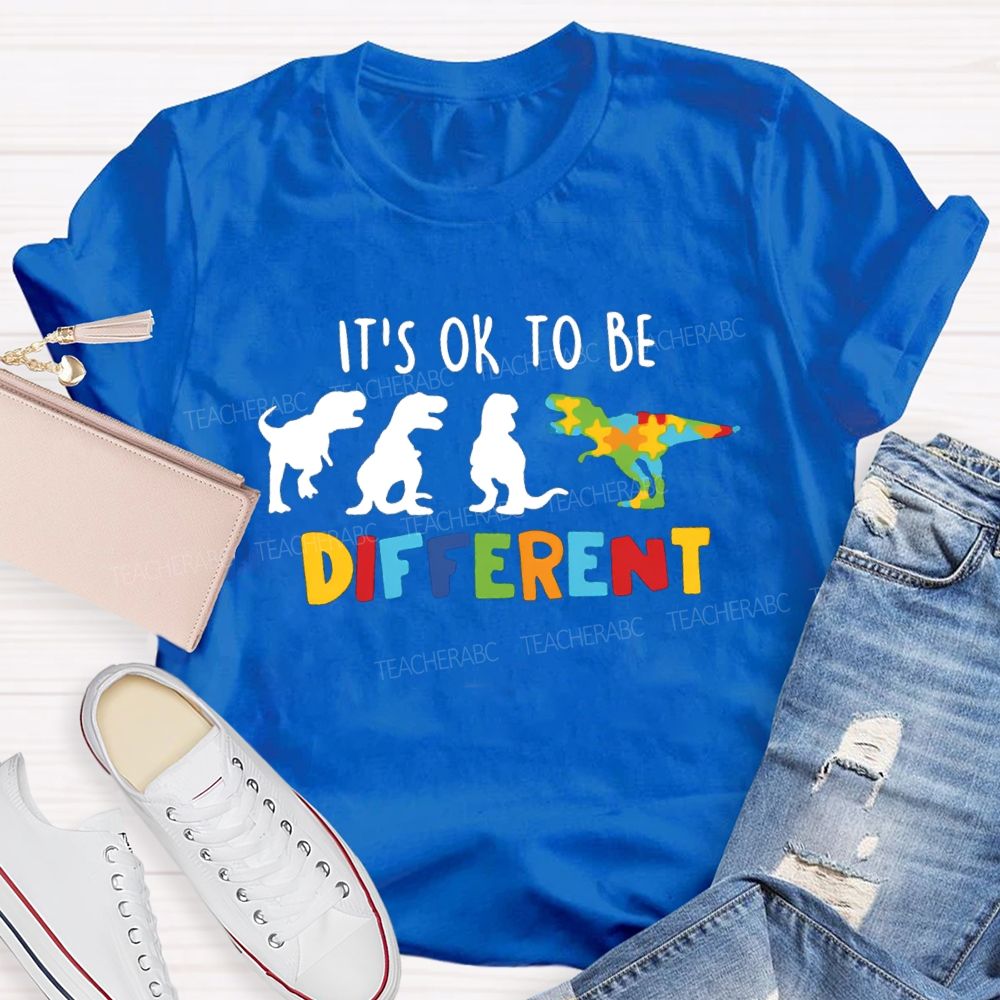 It'S Ok To Be Different Dinosaur Teacher T-shirt
