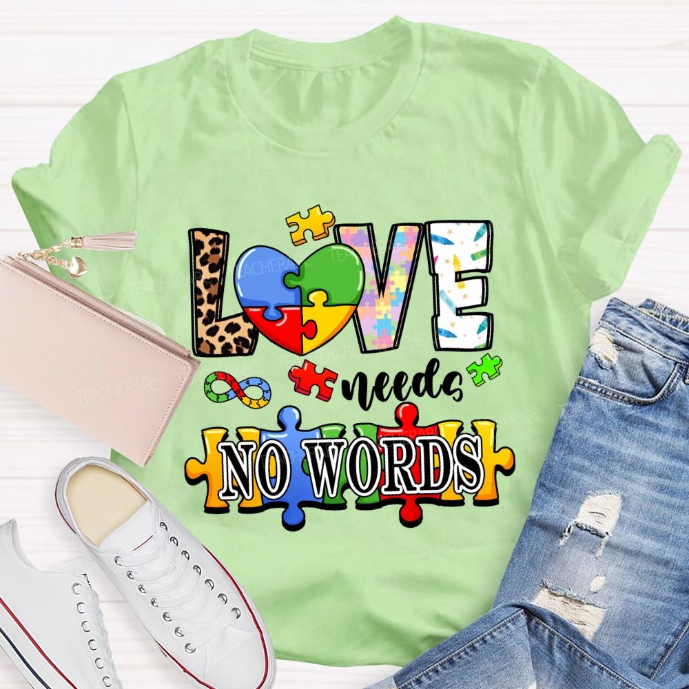 Love Needs No Words Colorful Heart Teacher T-Shirt