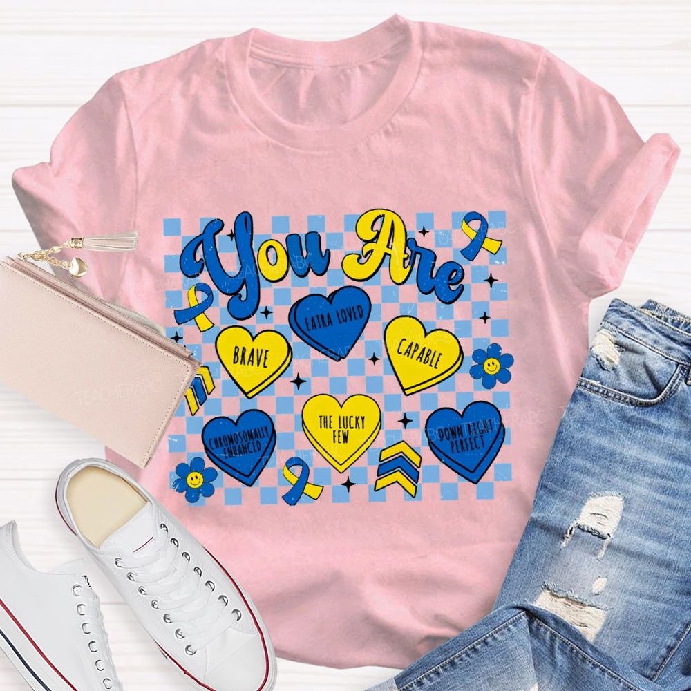 You Are Brave Extra Loved Capable The Lucky Few Teacher T-shirt