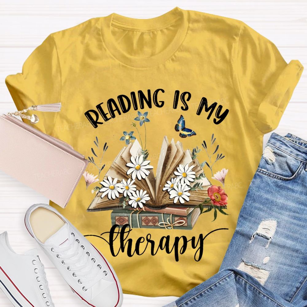 Reading Is My Therapy Flowers Blooming In The Book Teacher T-shirt