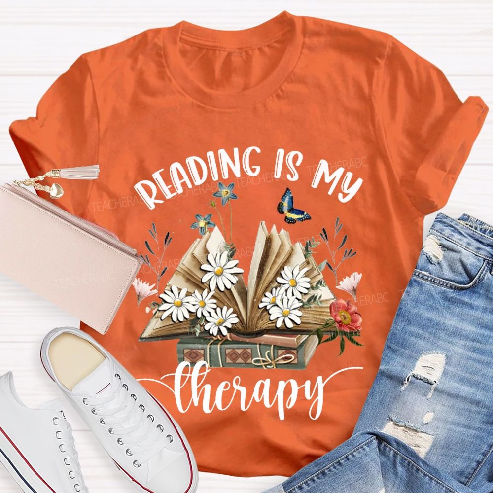 Reading Is My Therapy Flowers Blooming In The Book Teacher T-shirt
