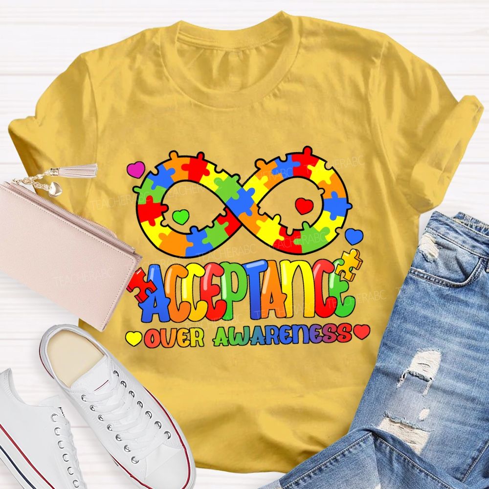 Acceptance Over Awareness Infinity Symbol Teacher T-shirt