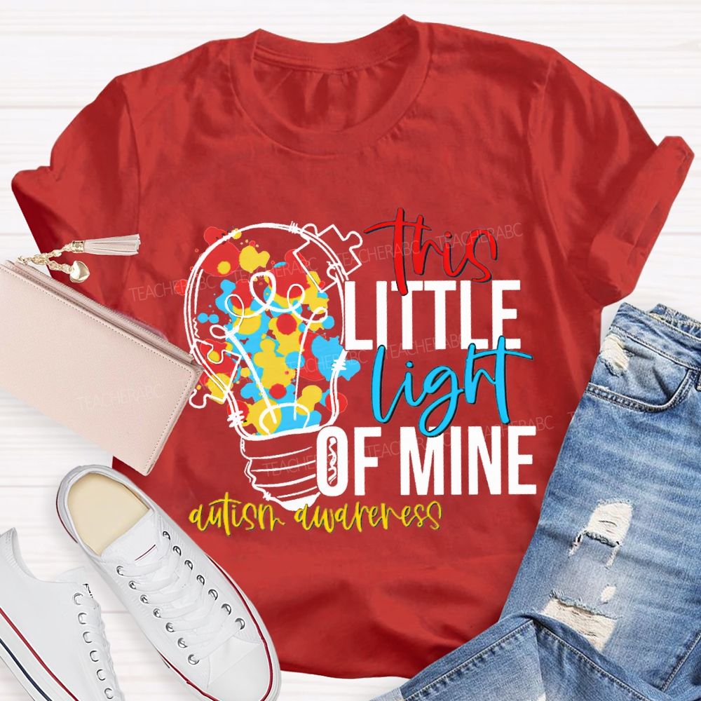 The Little Light Of Mine Autism Awareness Teacher T-shirt