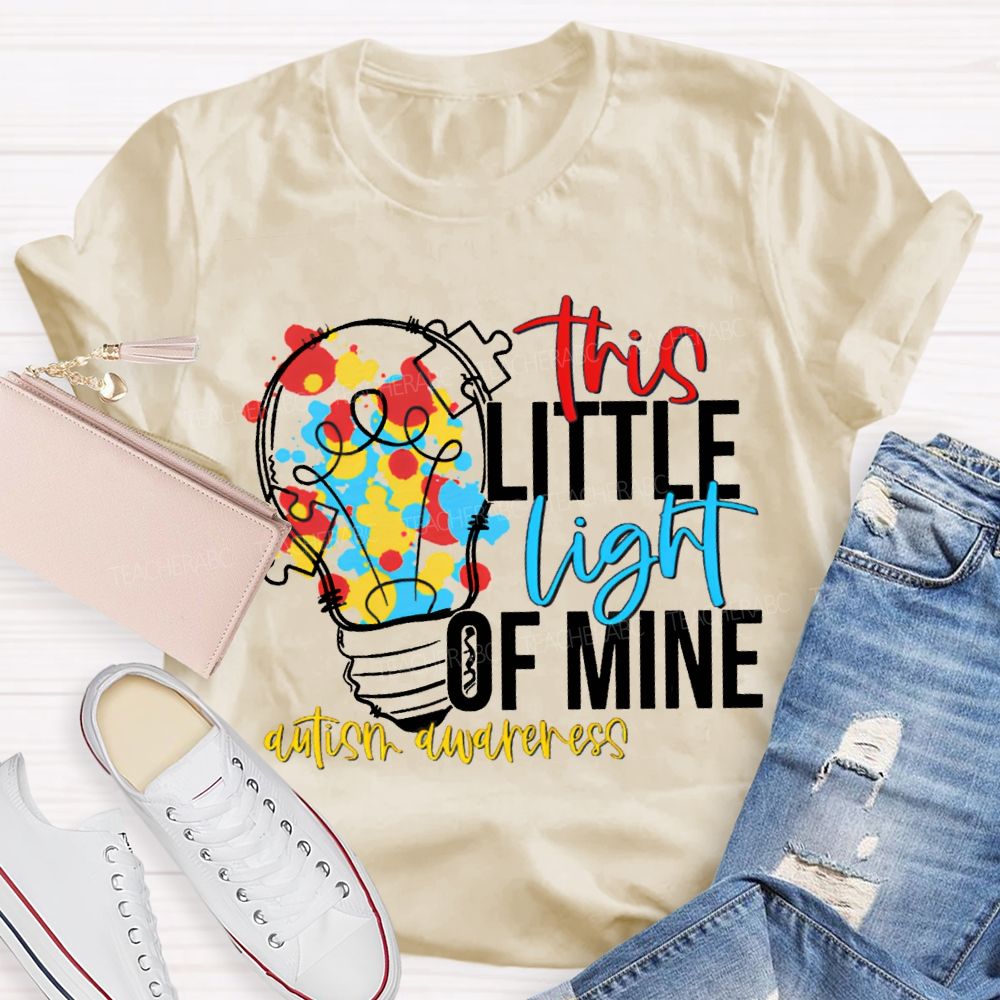 The Little Light Of Mine Autism Awareness Teacher T-shirt
