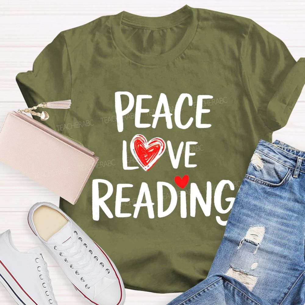 Peace Love Reading Teacher T-Shirt