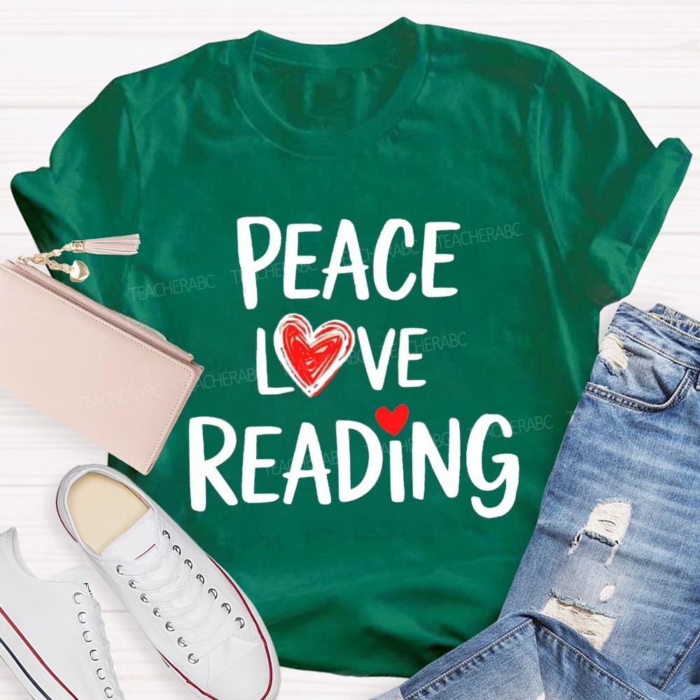 Peace Love Reading Teacher T-Shirt