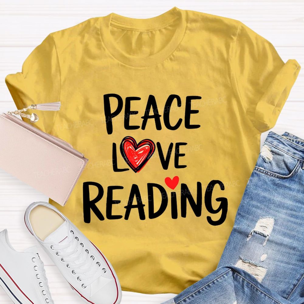 Peace Love Reading Teacher T-Shirt