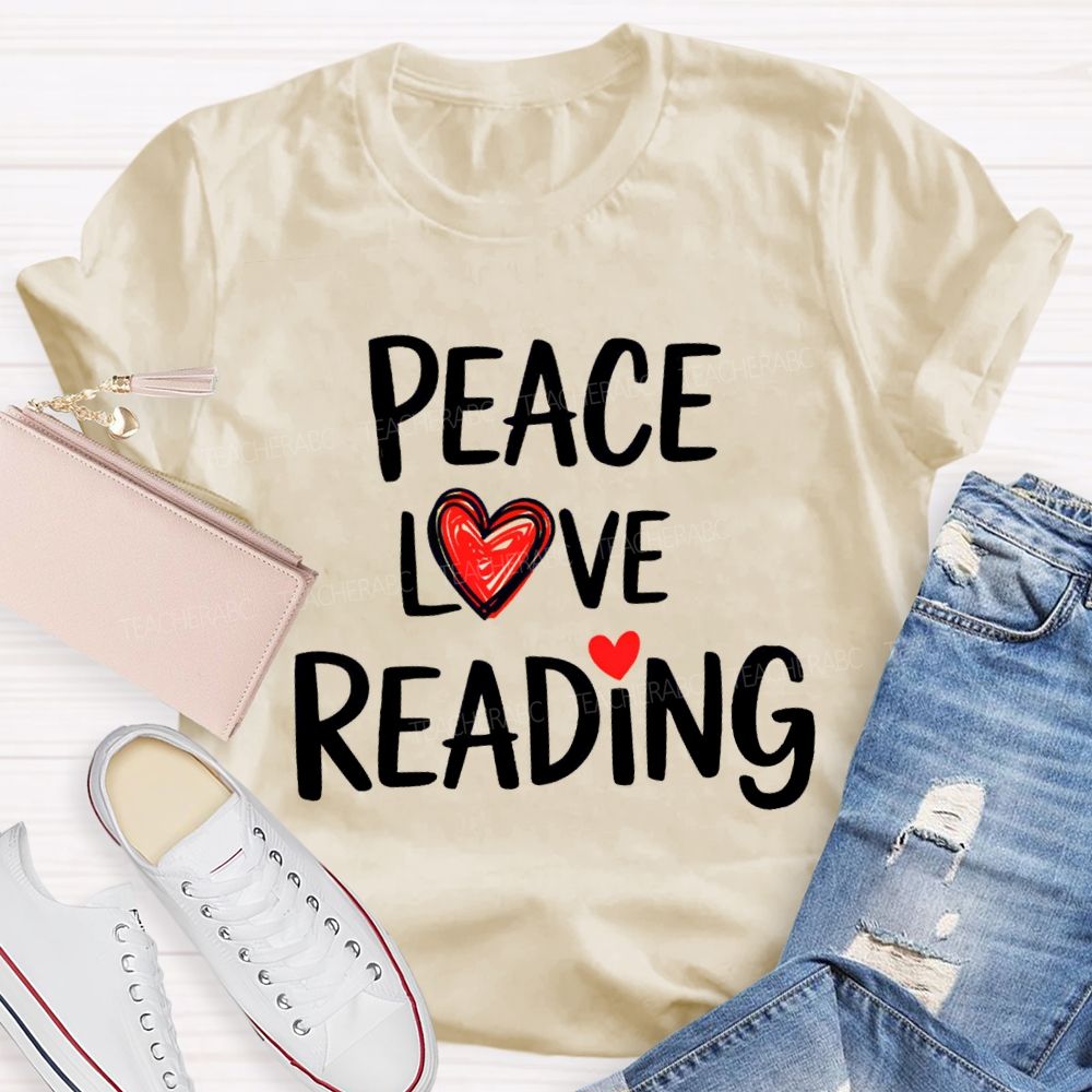 Peace Love Reading Teacher T-Shirt