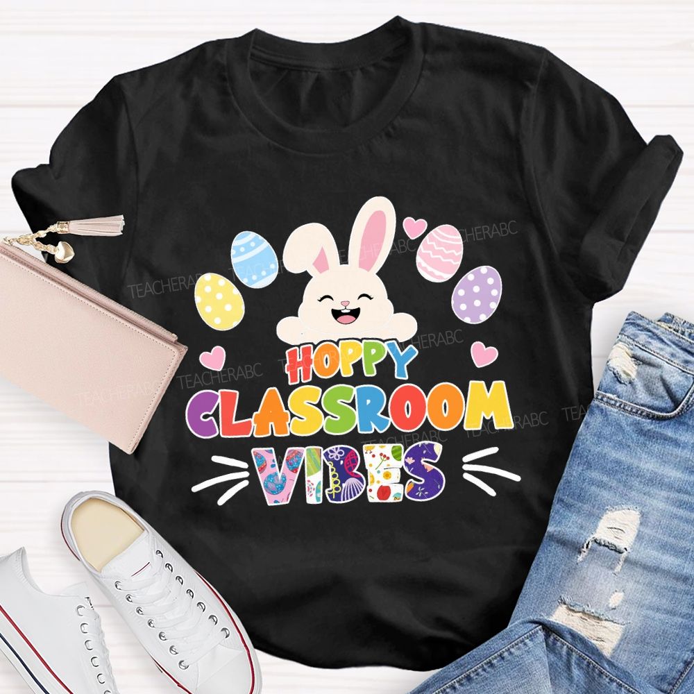 Hoppy Classroom Vibes Teacher T-shirt