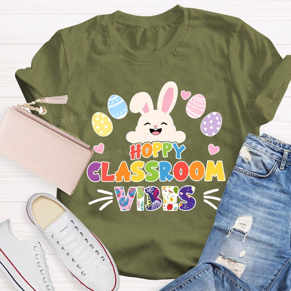 Hoppy Classroom Vibes Teacher T-shirt