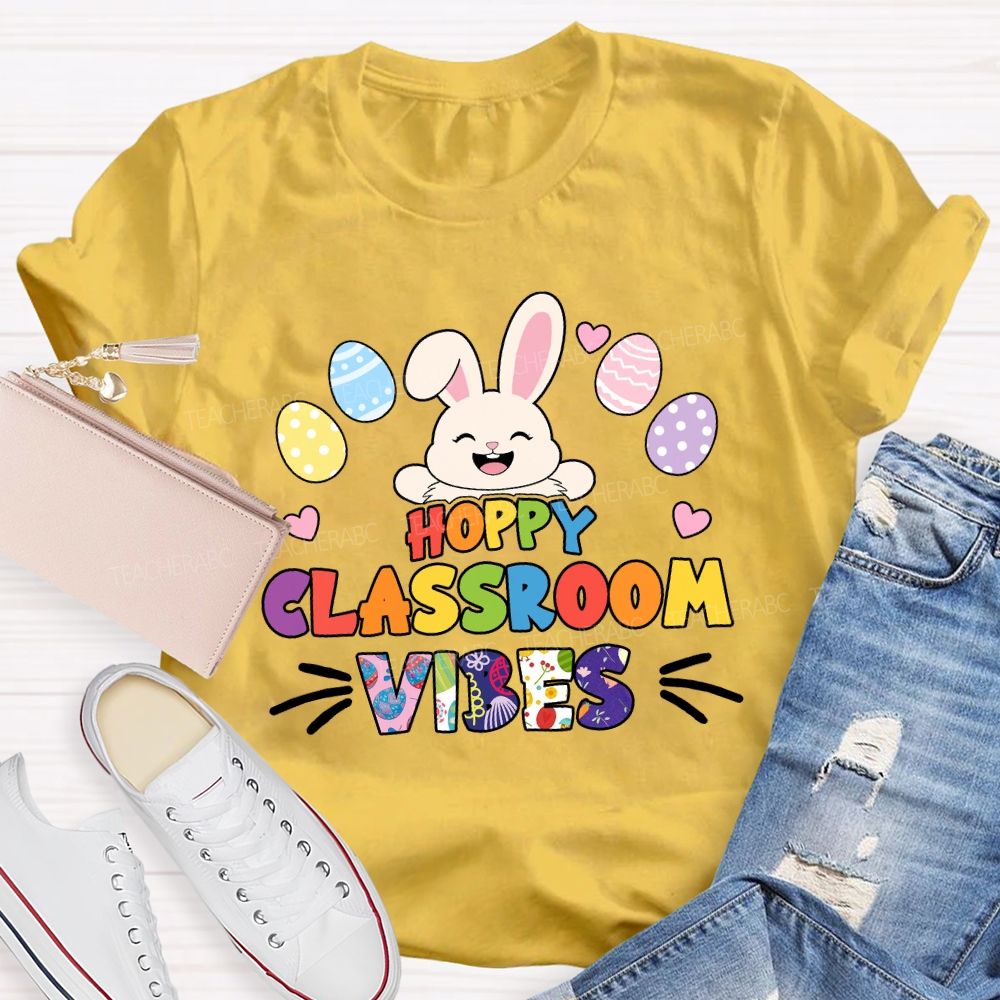 Hoppy Classroom Vibes Teacher T-shirt