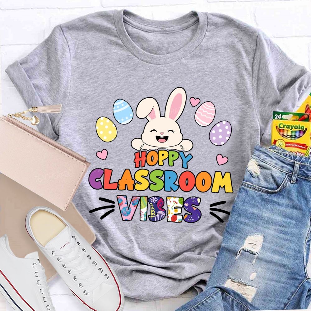 Hoppy Classroom Vibes Teacher T-shirt