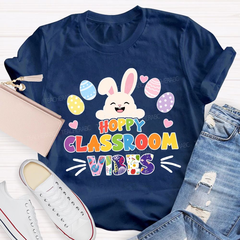 Hoppy Classroom Vibes Teacher T-shirt