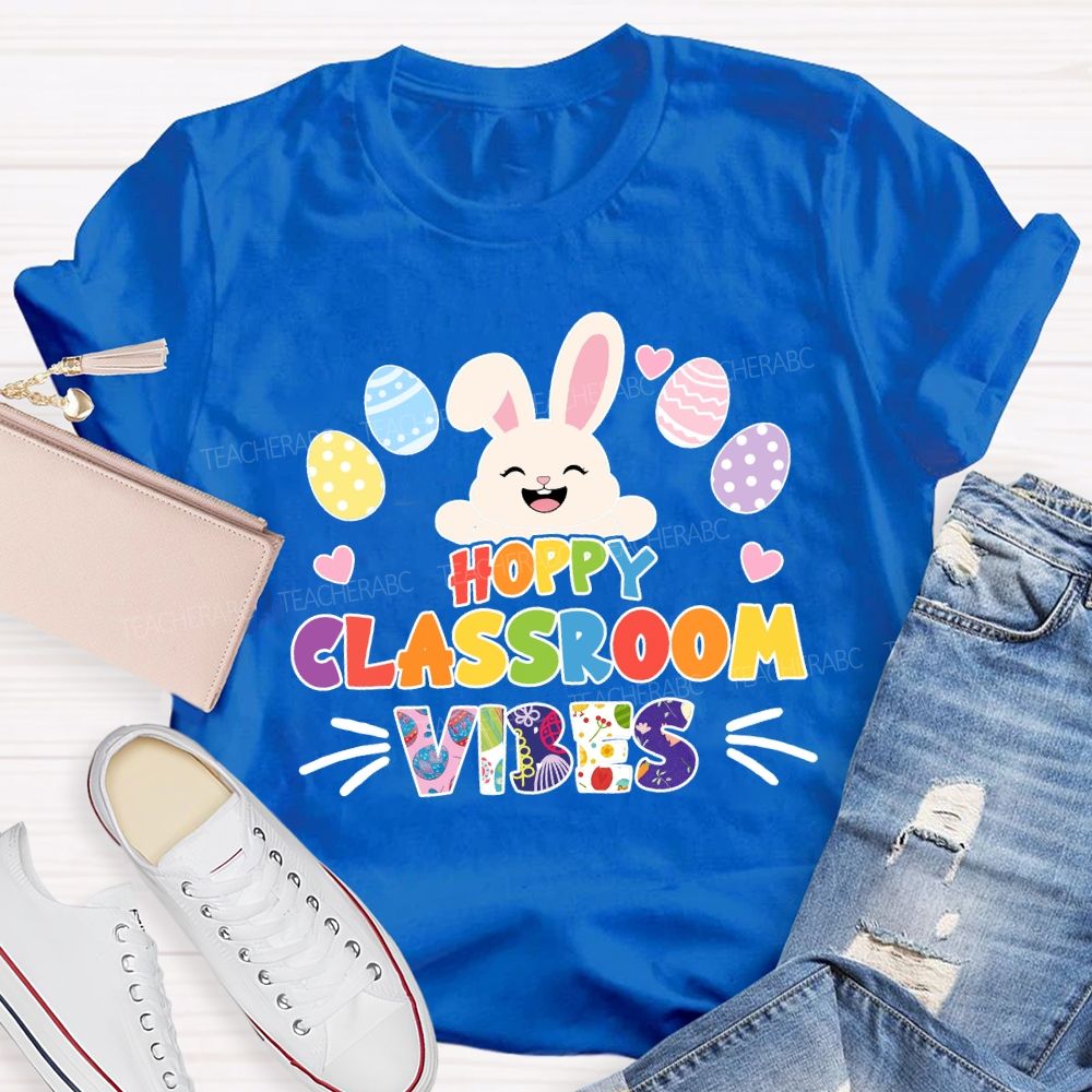 Hoppy Classroom Vibes Teacher T-shirt