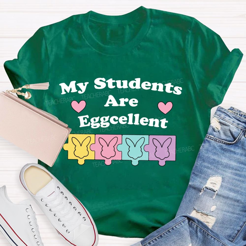 My Students Are Eggcellent Teacher T-shirt