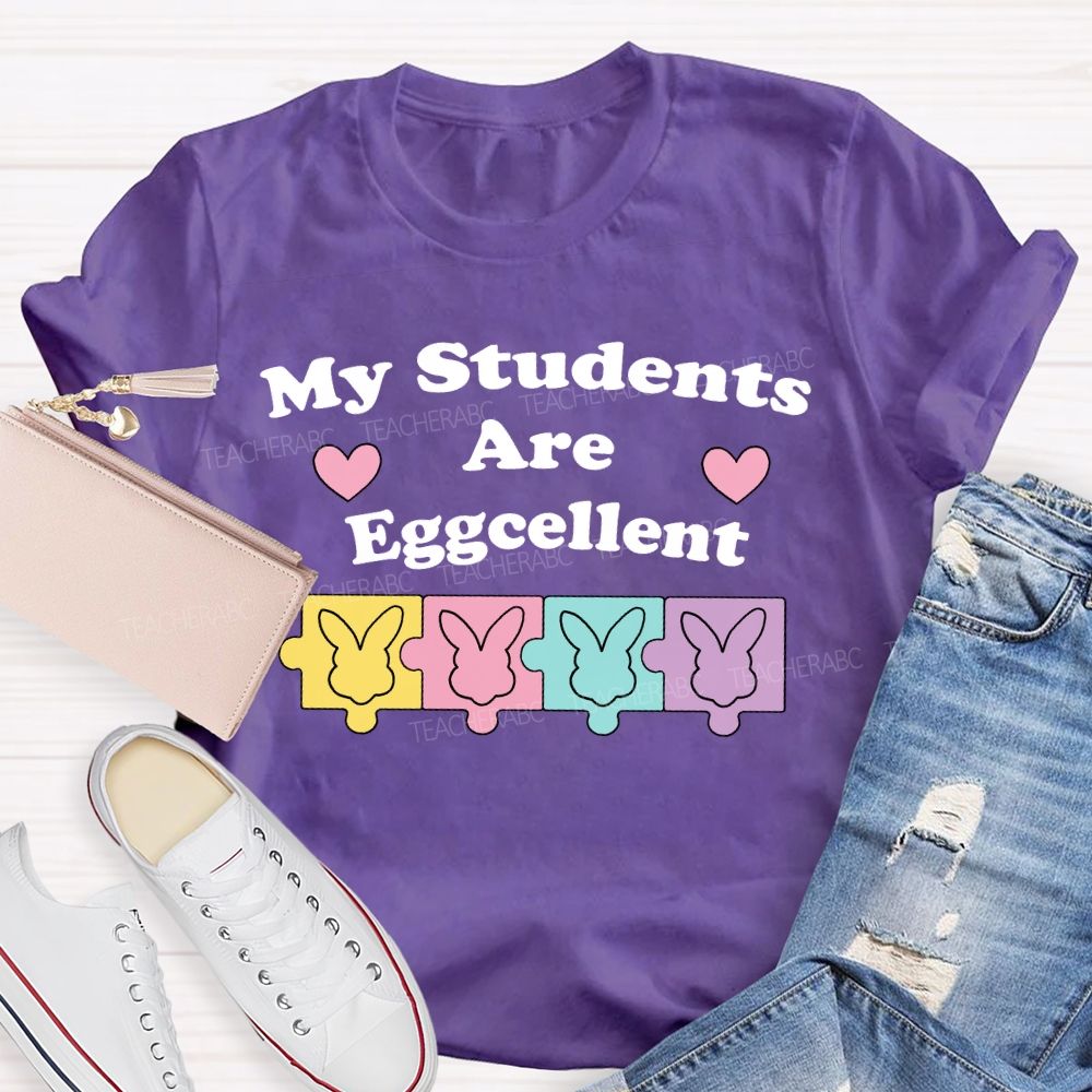 My Students Are Eggcellent Teacher T-shirt