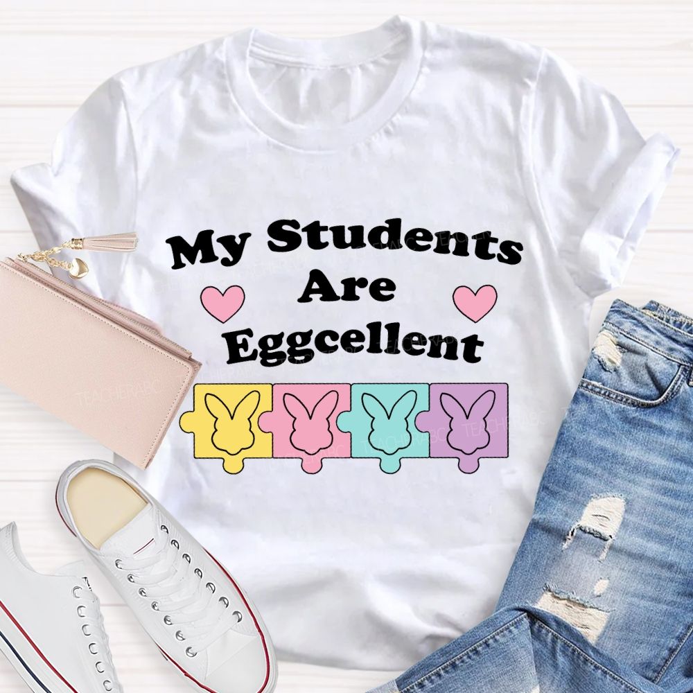 My Students Are Eggcellent Teacher T-shirt