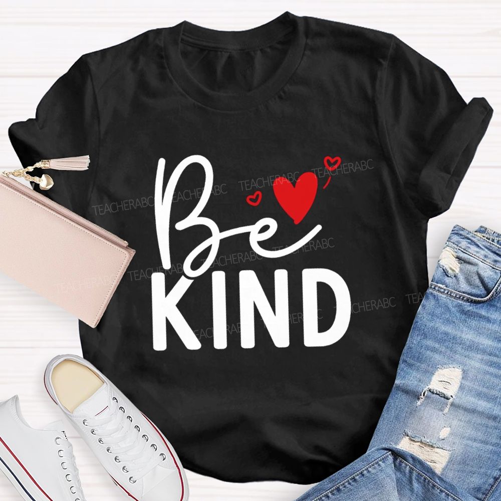 Be Kind With Heart Simple Letter Teacher T-shirt
