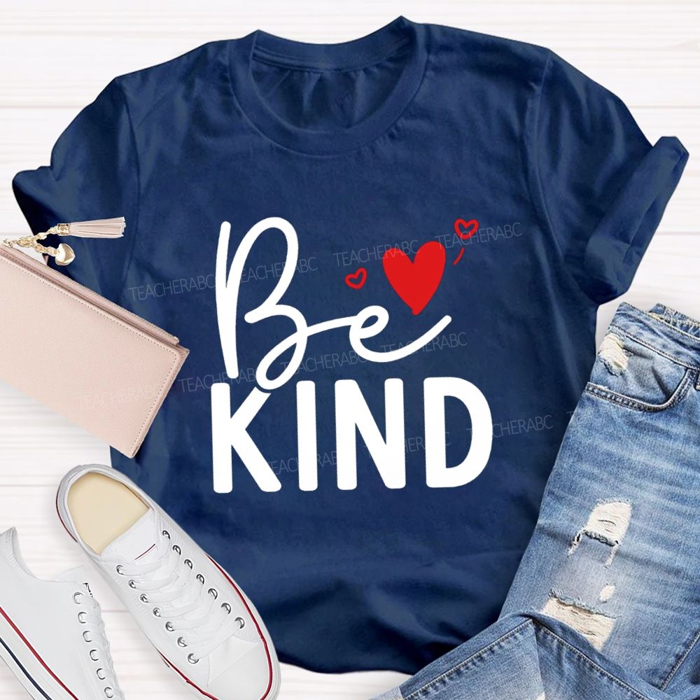 Be Kind With Heart Simple Letter Teacher T-shirt