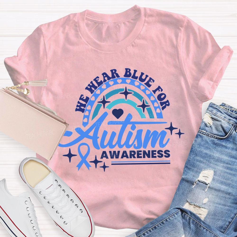 We Wear Blue For Autism Awareness Teacher T-shirt