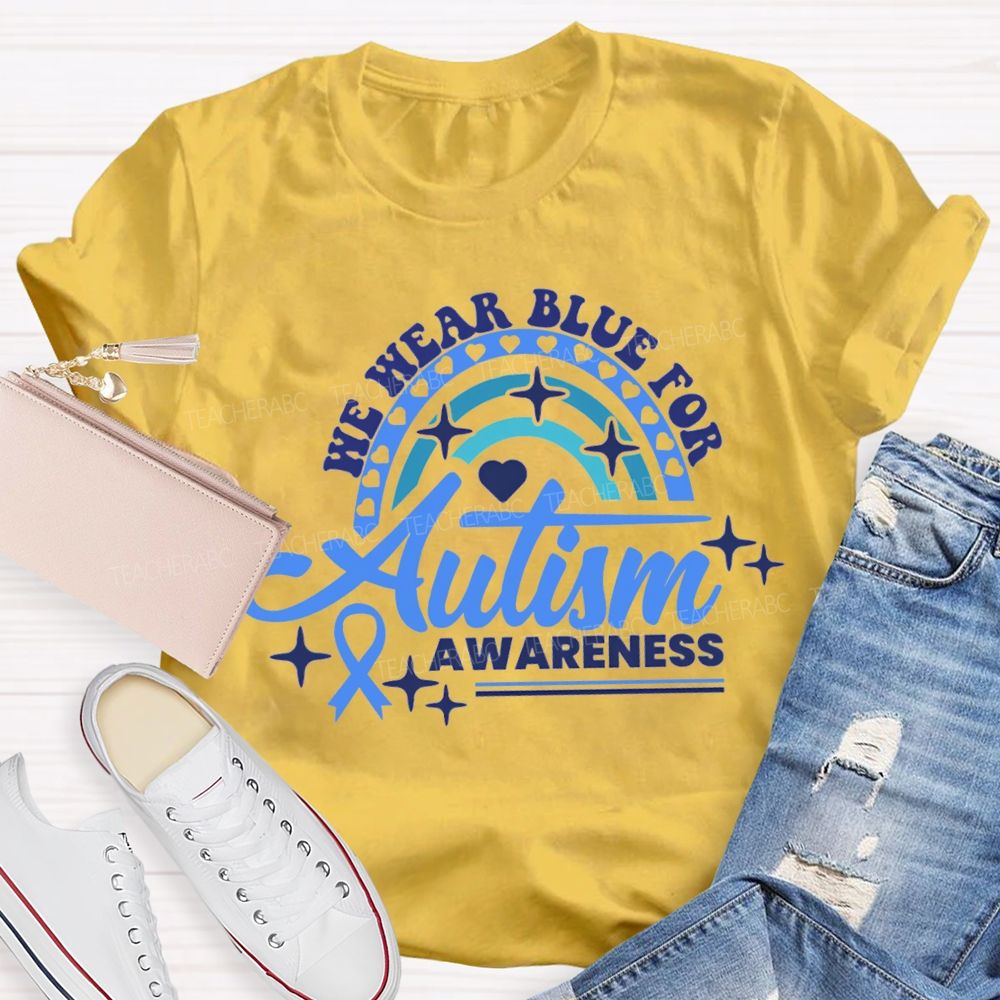We Wear Blue For Autism Awareness Teacher T-shirt