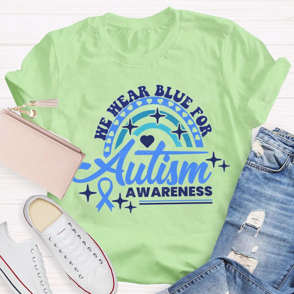 We Wear Blue For Autism Awareness Teacher T-shirt