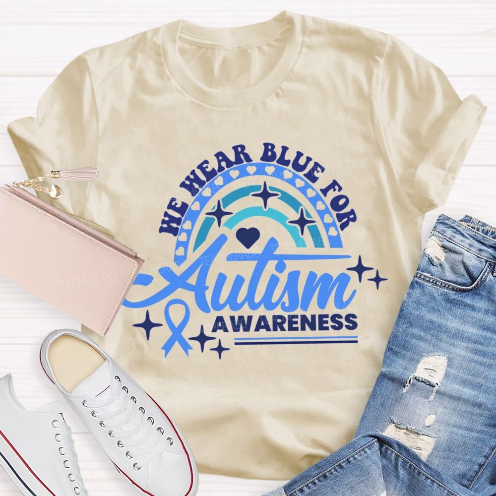 We Wear Blue For Autism Awareness Teacher T-shirt