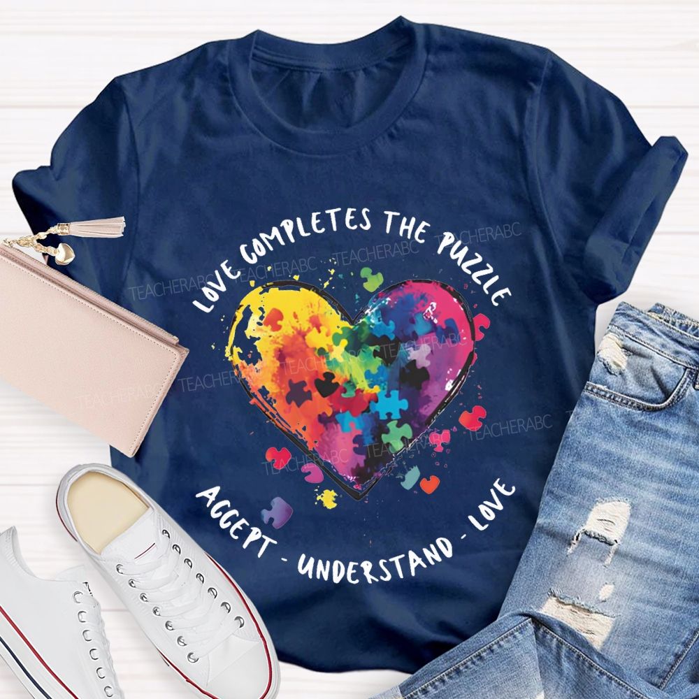 Love Completes The Puzzle Accept Understand Love Teacher T-shirt
