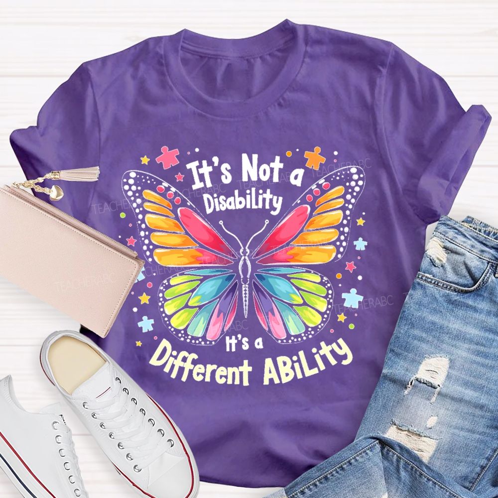 It’s Not A Disability It’s A Different Ability Colorful Butterfly Teacher T-shirt