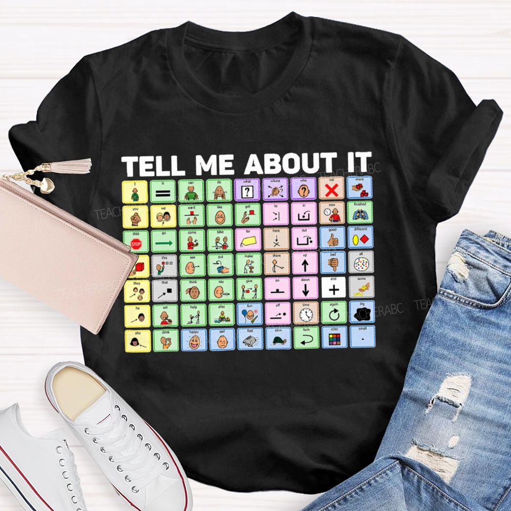 Tell Me About It Table Teacher T-shirt