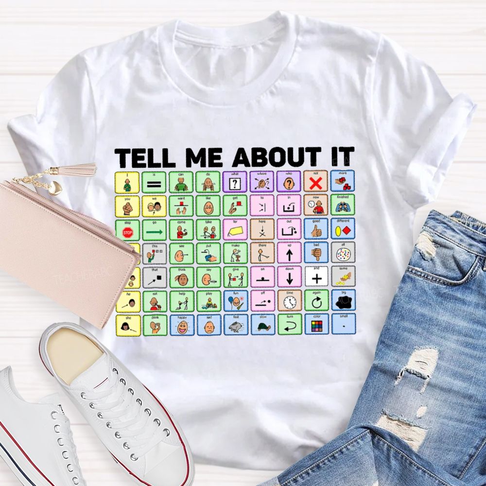 Tell Me About It Table Teacher T-shirt
