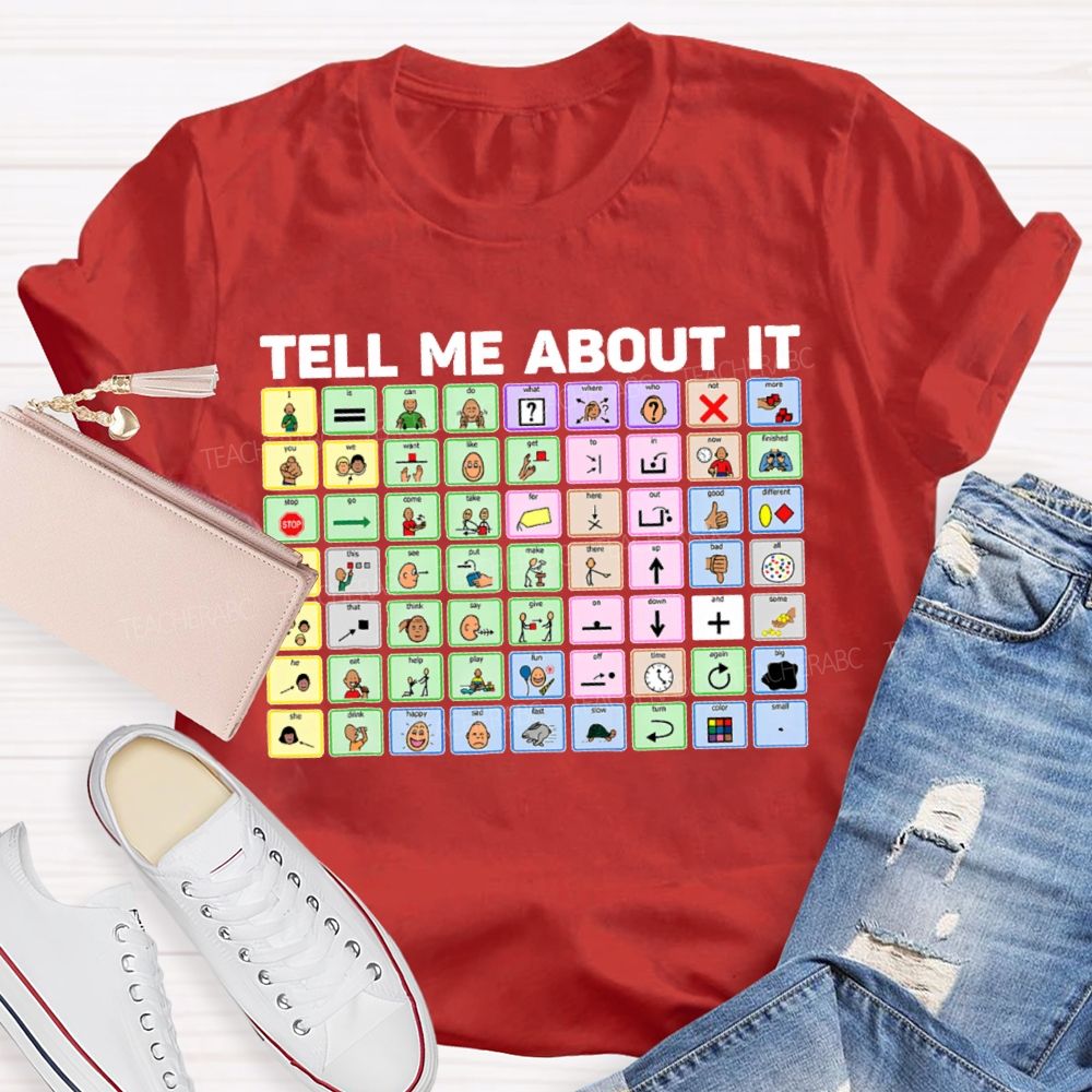 Tell Me About It Table Teacher T-shirt