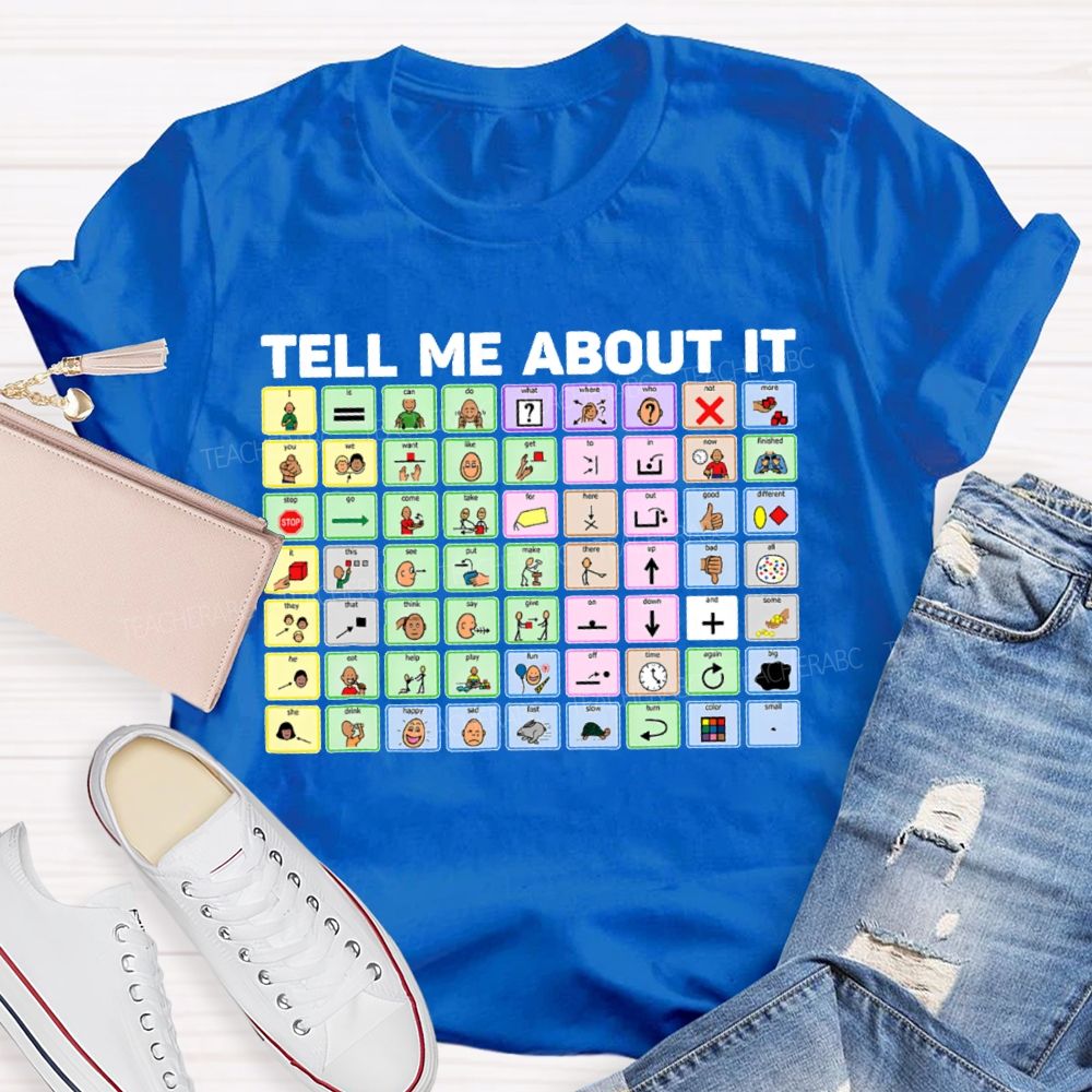 Tell Me About It Table Teacher T-shirt