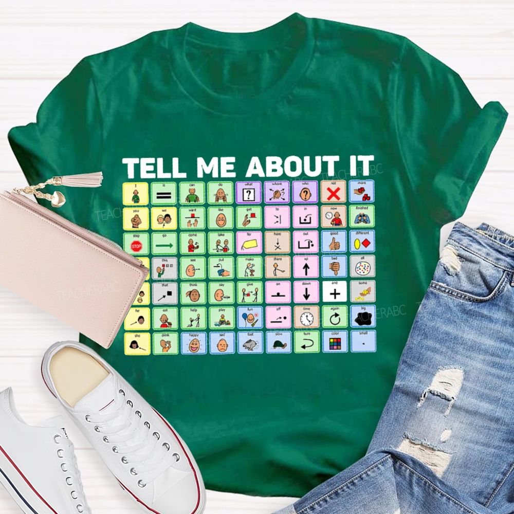 Tell Me About It Table Teacher T-shirt