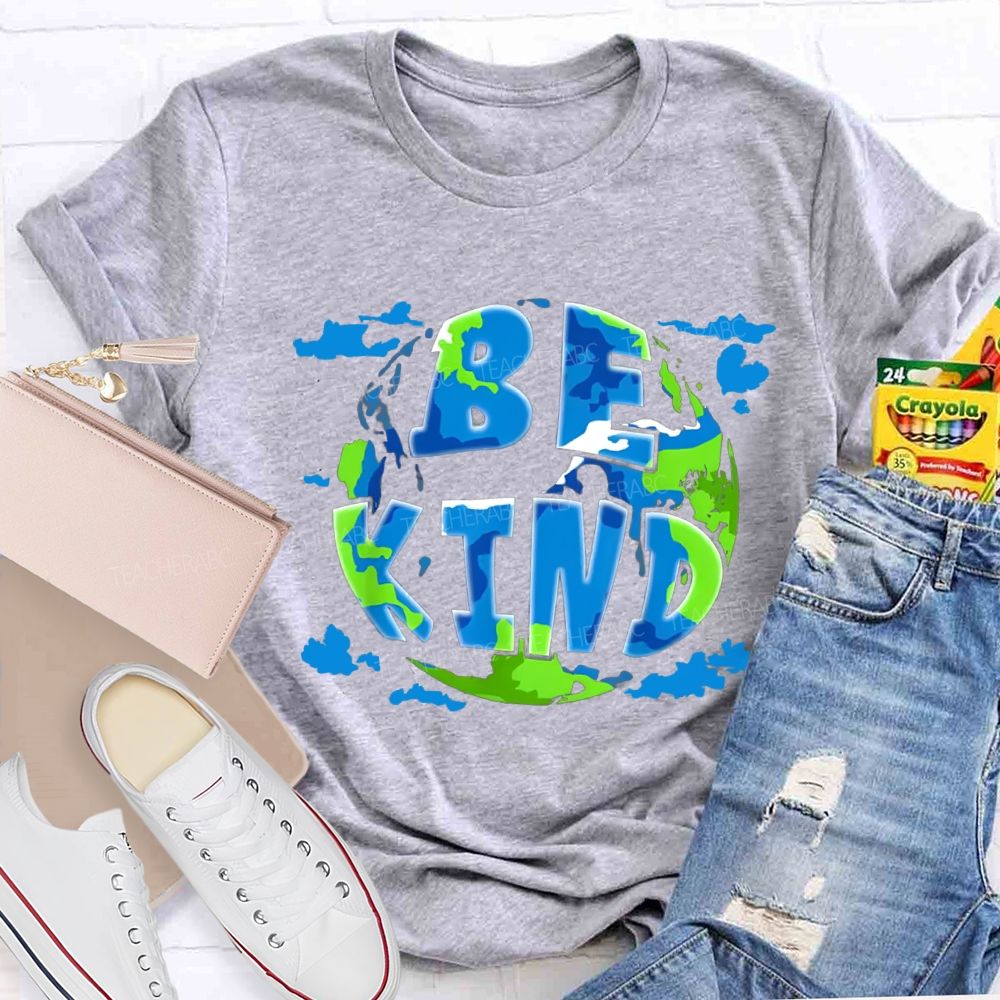Be Kind To Our Planet Earth Day T-shirt