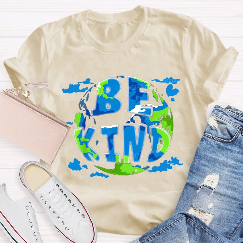Be Kind To Our Planet Earth Day T-shirt