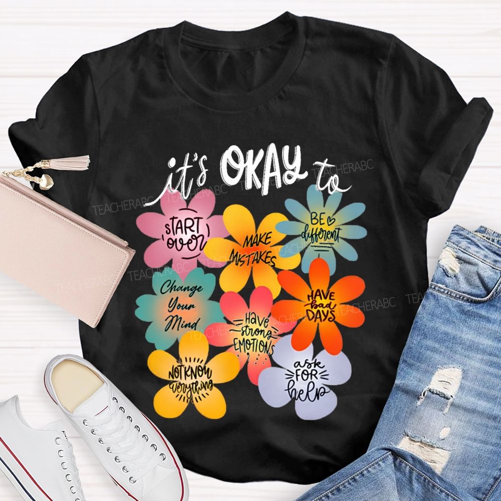 It'S Okay To Start Over Make Mistakes Be Different Floral Teacher T-shirt
