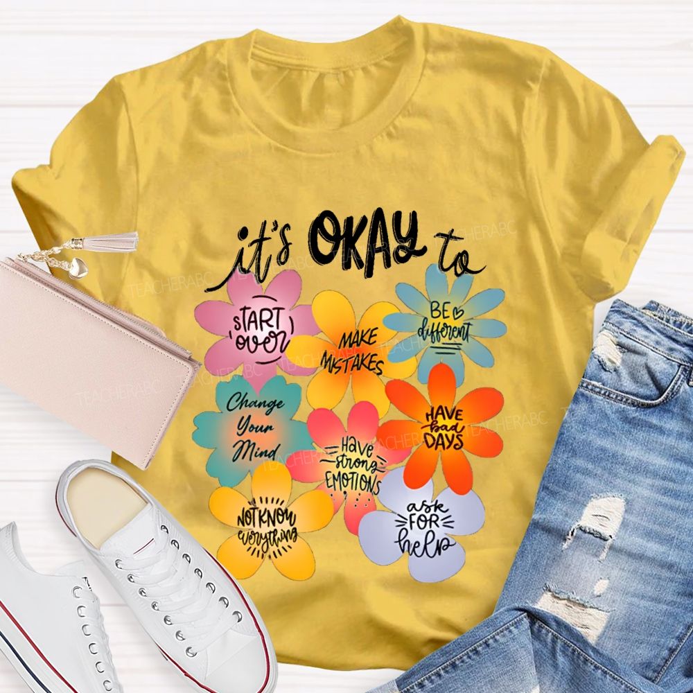It'S Okay To Start Over Make Mistakes Be Different Floral Teacher T-shirt