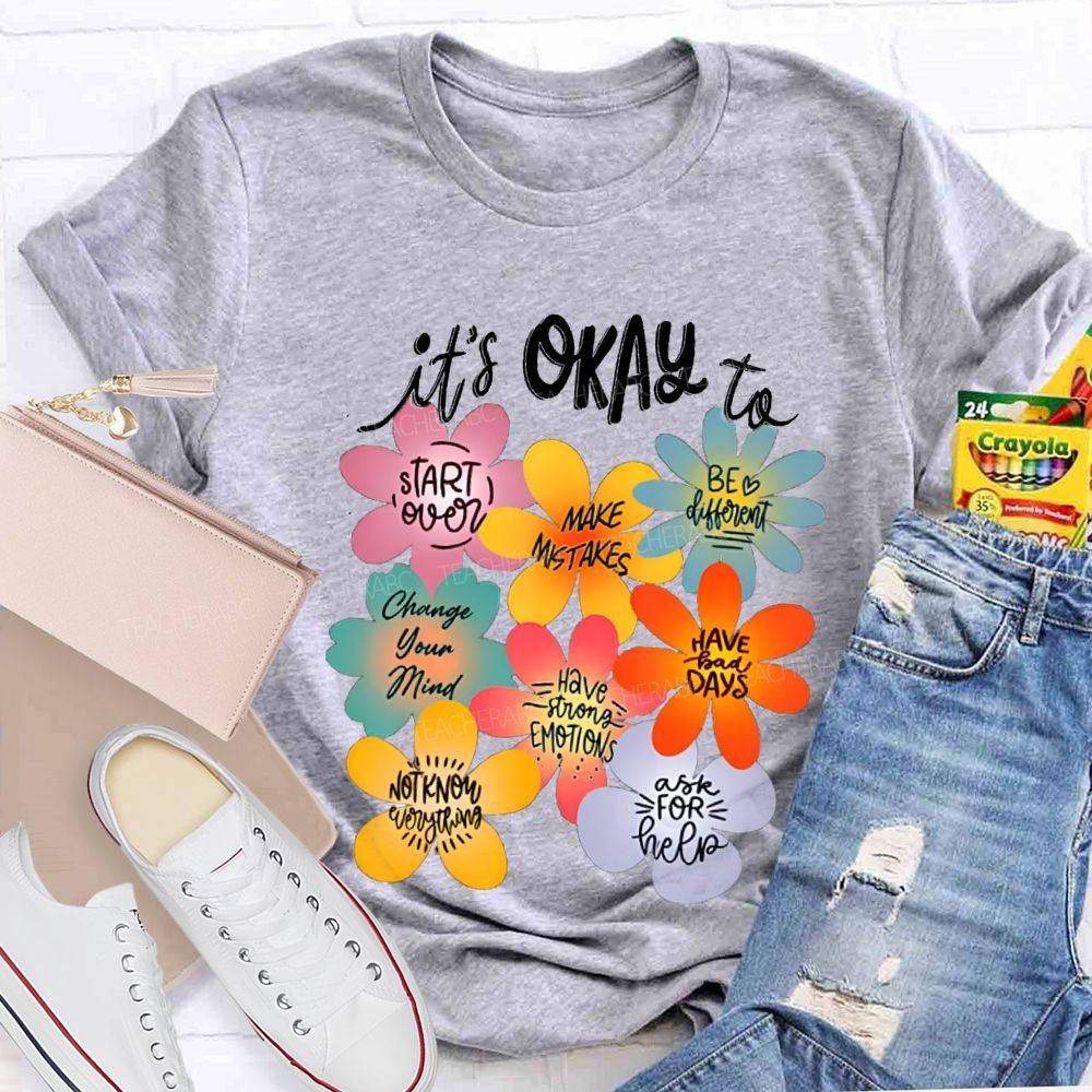 It'S Okay To Start Over Make Mistakes Be Different Floral Teacher T-shirt